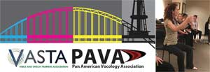 Voice and Speech Trainers Association (VASTA)and the Pan American Vocology Association (PAVA) conference partisipation